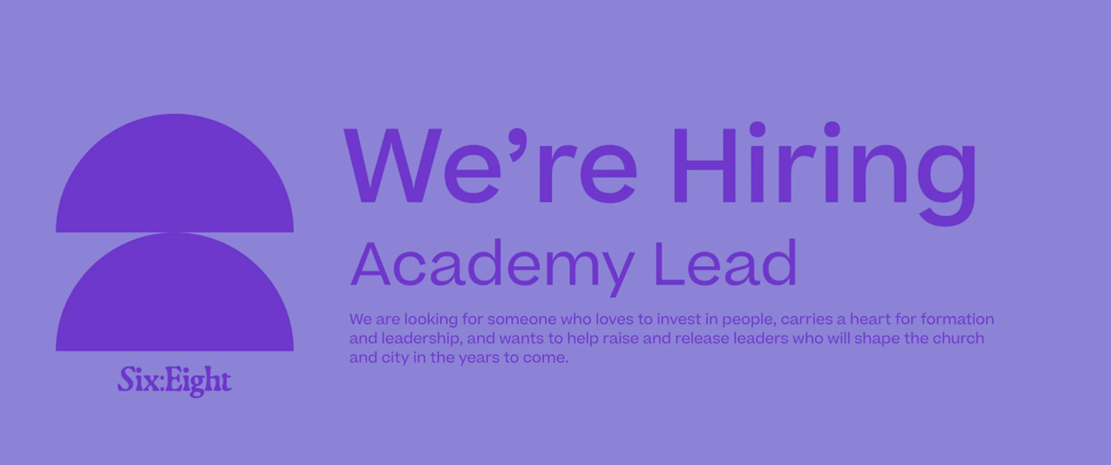 Academy Lead, Six:Eight Church