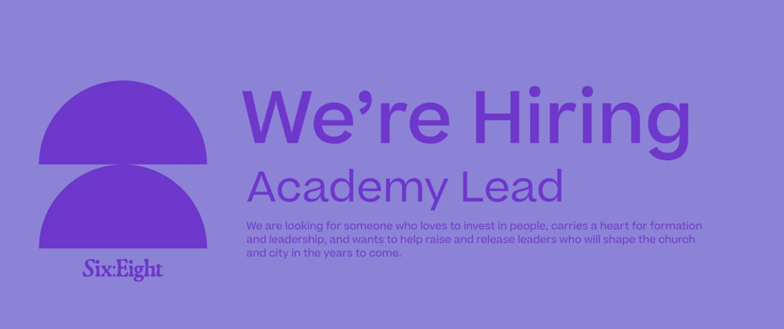 Academy Lead, Six:Eight Church