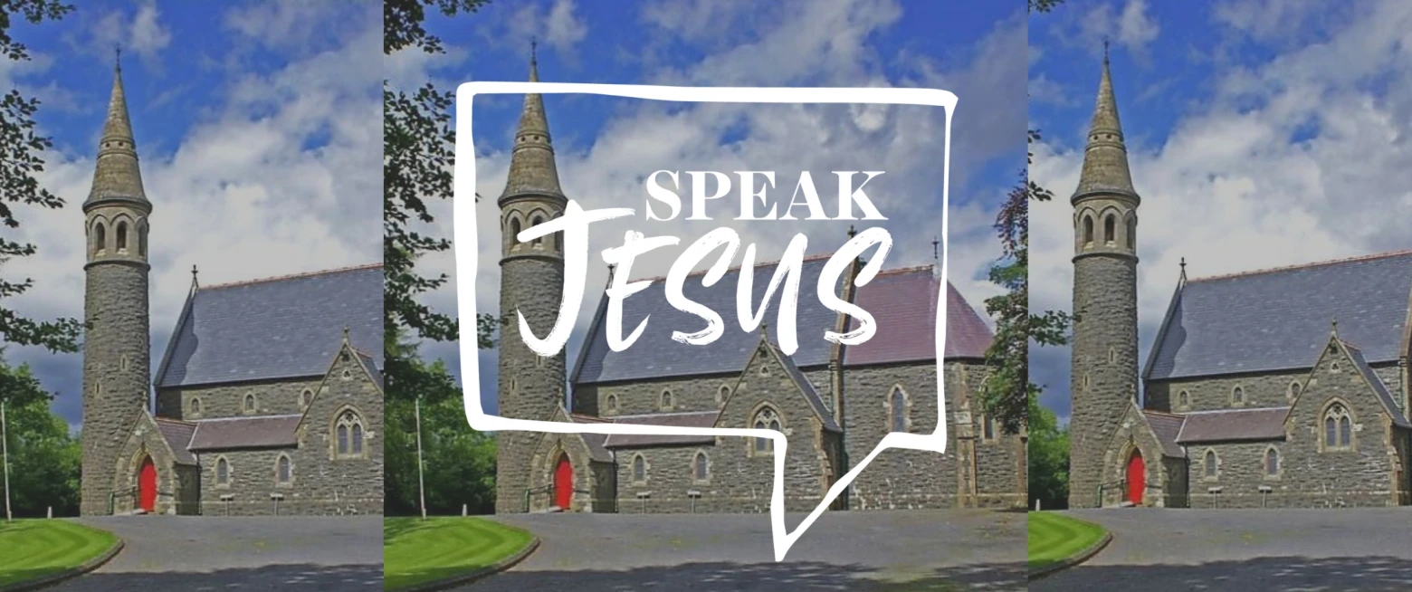 Magherally and Annaclone 'Speak Jesus'