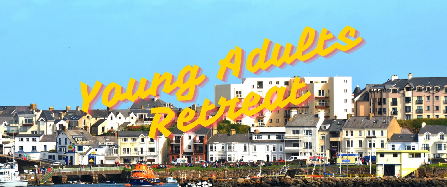 Young Adults Retreat at the end of August